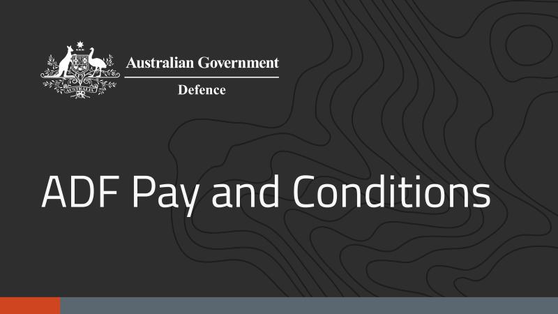 Image with Australian Government Defence logo and crest above text that says 'ADF Pay and Conditions'